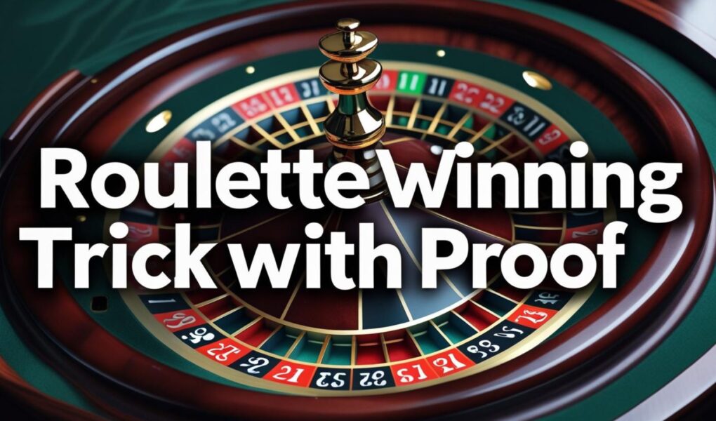 Roulette Winning Trick with Proof